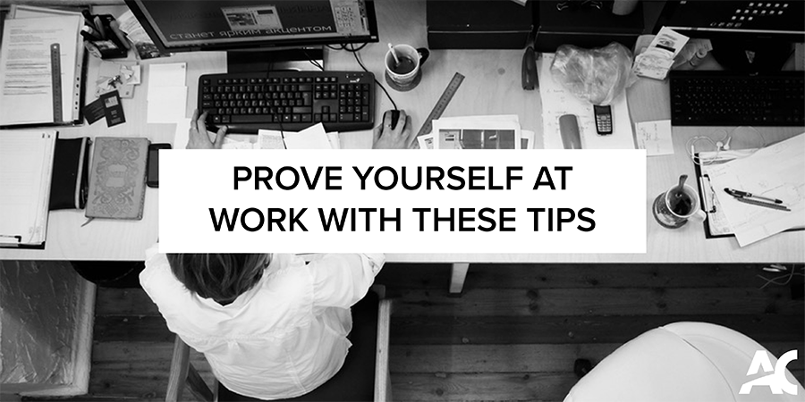 Image result for How to prove yourself at work?