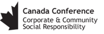 Canada Conference - Corporate and Community Social Repsonsibility