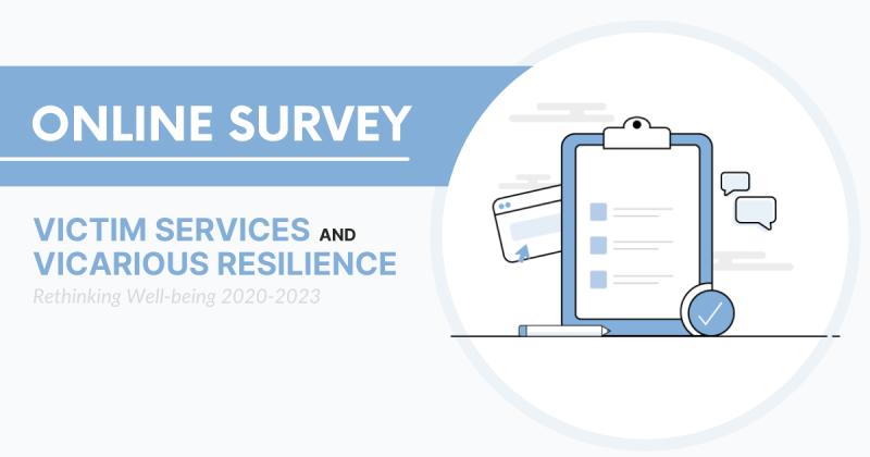 Online Survey Victim Services and Vicarious Resilience Rethinking Well-being 2020-2023