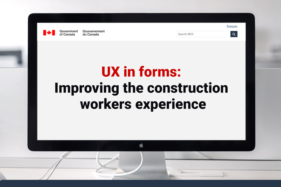 UX in forms: Improving the Construction Workers Experience