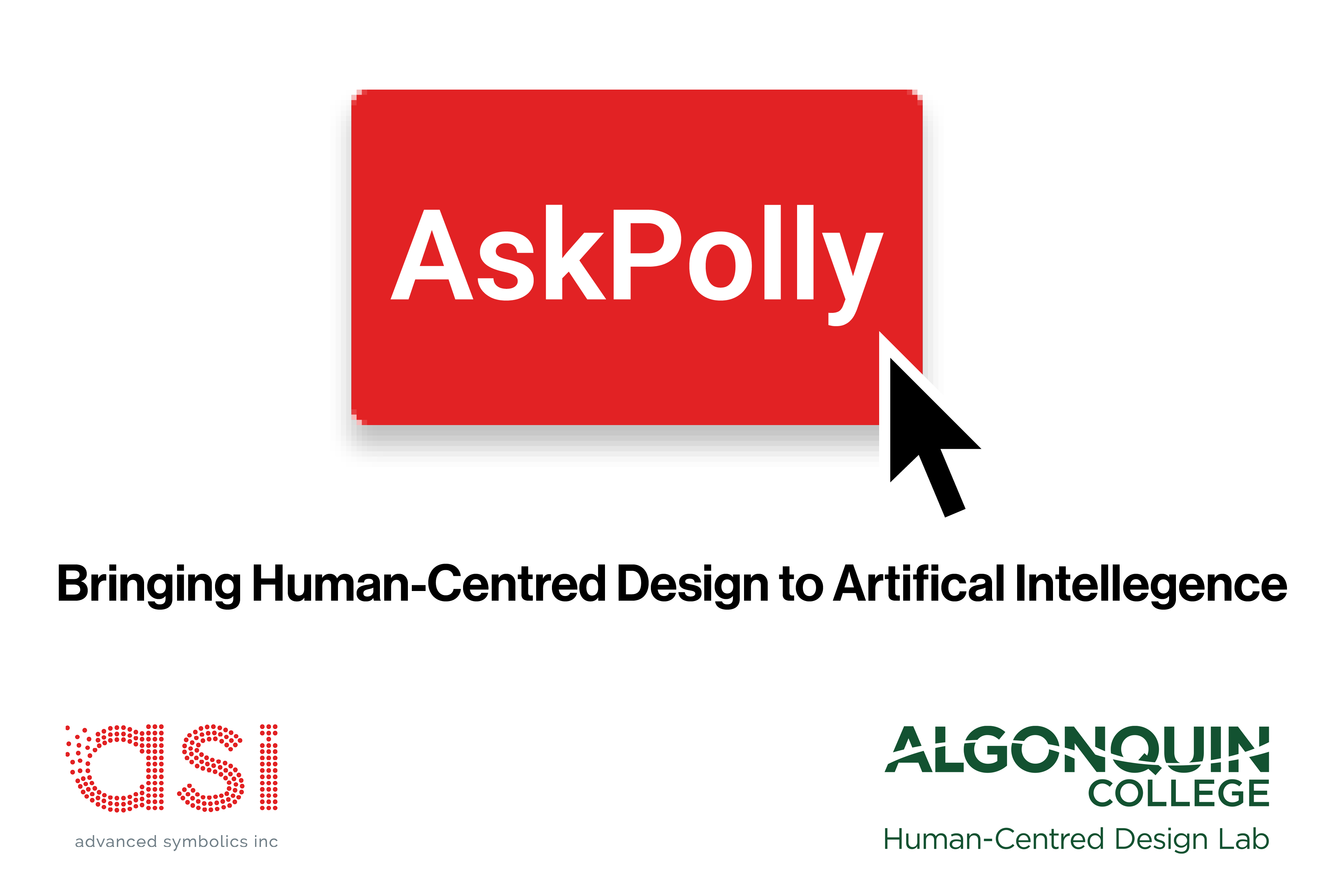AskPolly, Bringing Human-Centered Design to Artificial Intelligence