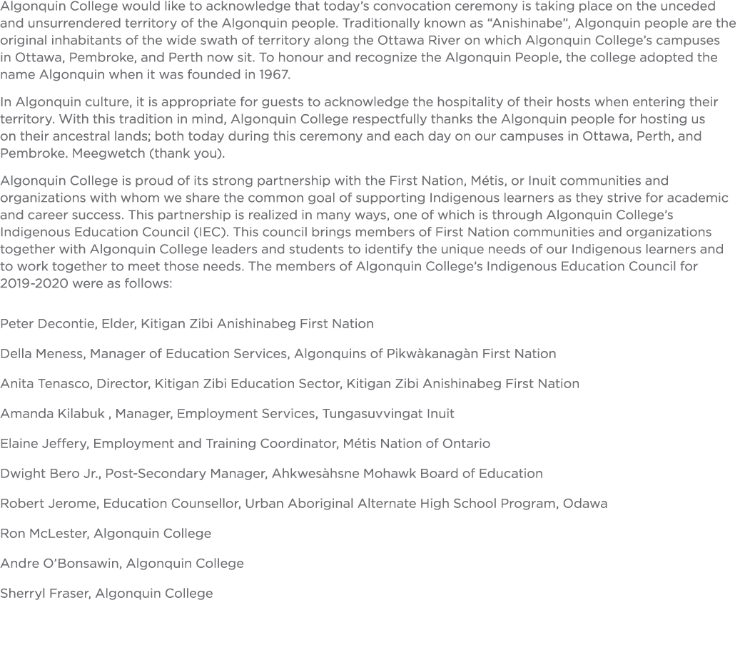 Algonquin College would like to acknowledge that today s convocation ceremony is taking place on the unceded and unsu   
