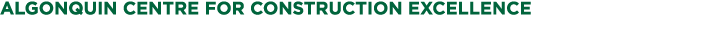 Algonquin Centre for Construction Excellence
