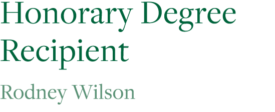 Honorary Degree Recipient  Rodney Wilson