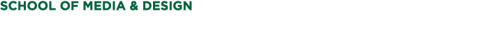 School of Media & Design