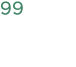 99