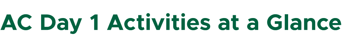 AC Day 1 Activities at a Glance