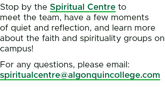 Stop by the Spiritual Centre to meet the team, have a few moments of quiet and reflection, and learn more about the f...