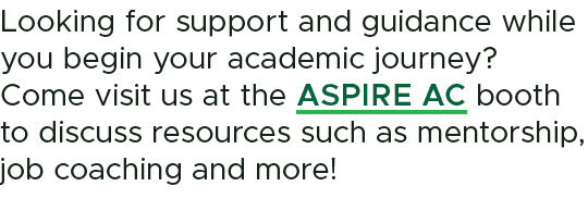 Looking for support and guidance while you begin your academic journey? Come visit us at the ASPIRE AC booth to discu...