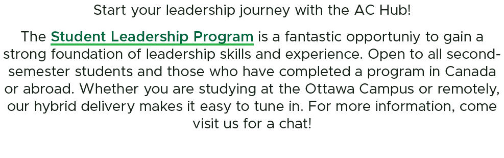 Start your leadership journey with the AC Hub! The Student Leadership Program is a fantastic opportuniy to gain a str...