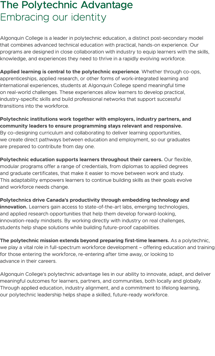 The Polytechnic Advantage Embracing our identity Algonquin College is a leader in polytechnic education, a distinct p...