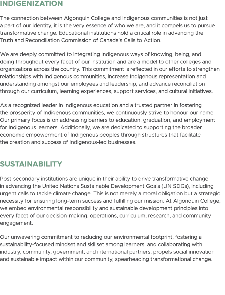 Indigenization The connection between Algonquin College and Indigenous communities is not just a part of our identity...