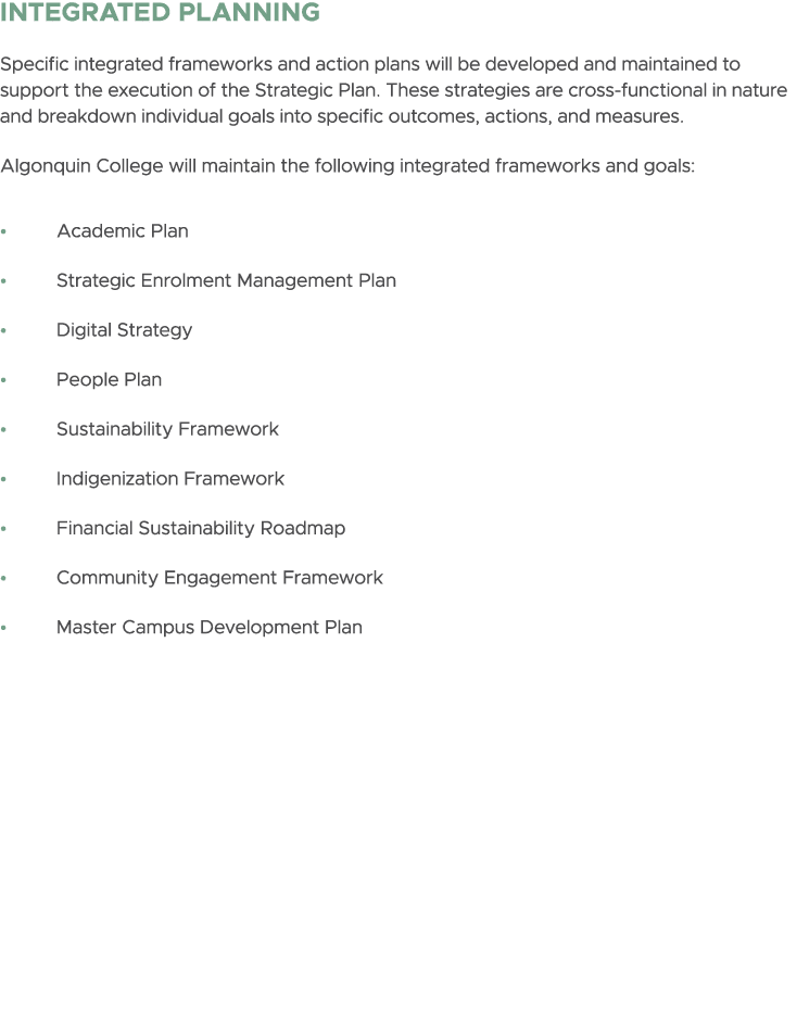 Integrated Planning Specific integrated frameworks and action plans will be developed and maintained to support the e...