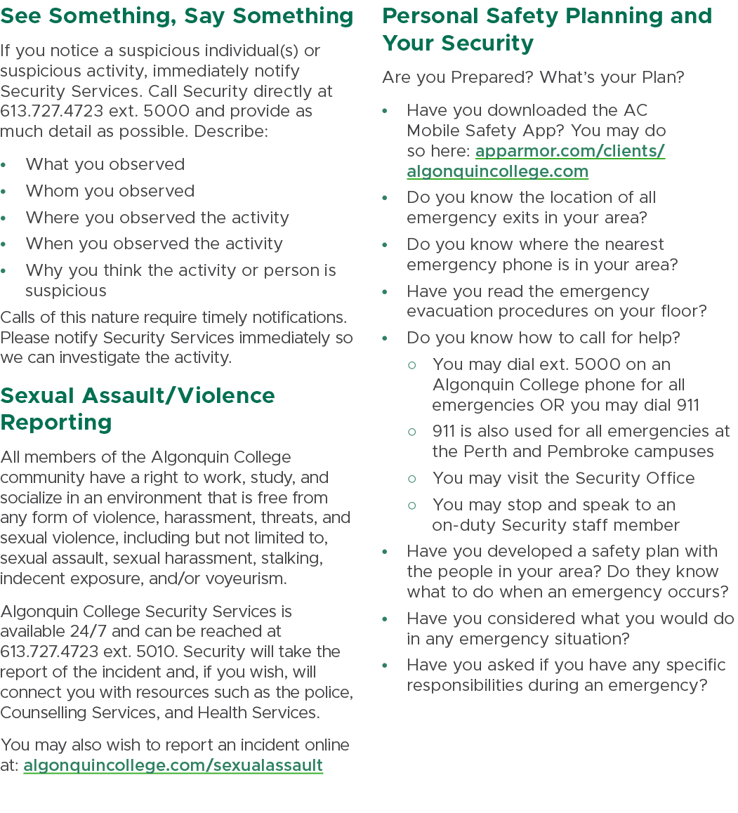 See Something, Say Something If you notice a suspicious individual(s) or suspicious activity, immediately notify Secu...