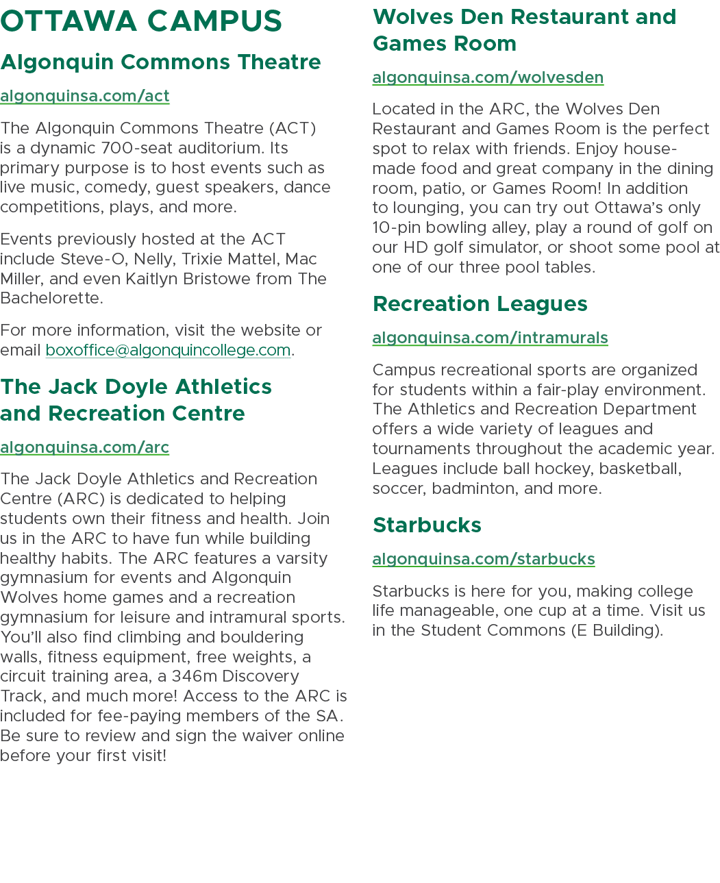 Ottawa Campus Algonquin Commons Theatre algonquinsa.com/act The Algonquin Commons Theatre (ACT) is a dynamic 700 seat...