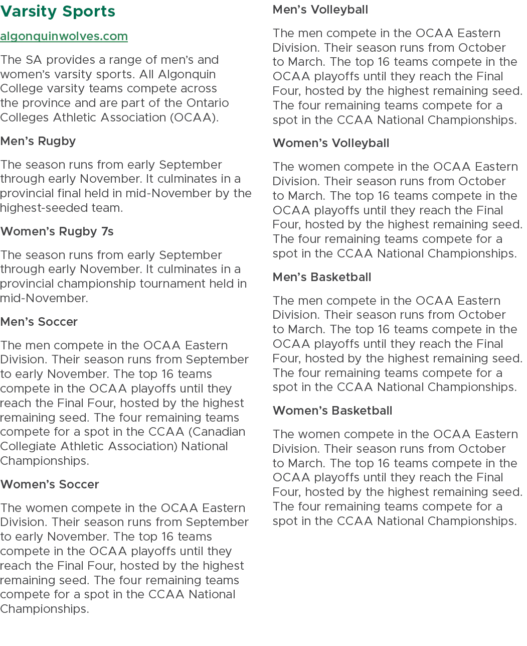 Varsity Sports algonquinwolves.com The SA provides a range of men’s and women’s varsity sports. All Algonquin College...