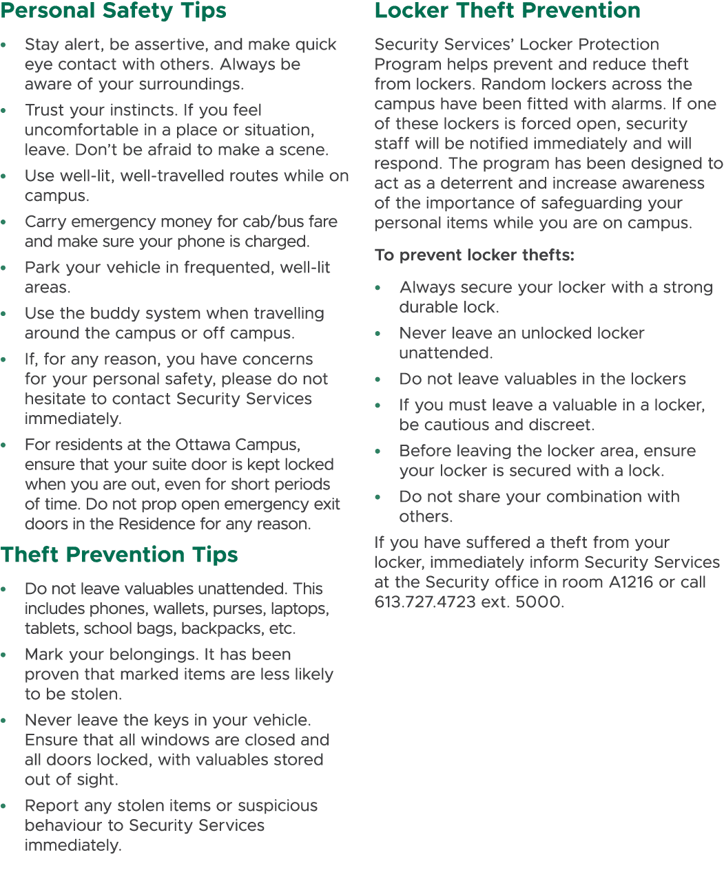 Personal Safety Tips • Stay alert, be assertive, and make quick eye contact with others. Always be aware of your surr...