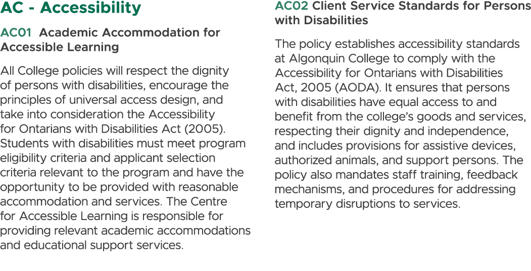 AC Accessibility AC01 Academic Accommodation for Accessible Learning All College policies will respect the dignity of...