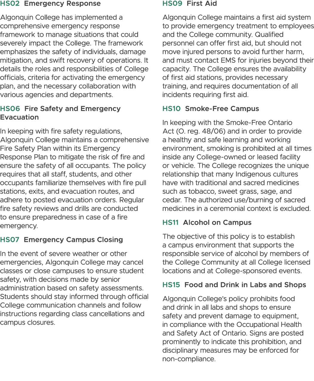 HS02 Emergency Response Algonquin College has implemented a comprehensive emergency response framework to manage situ...