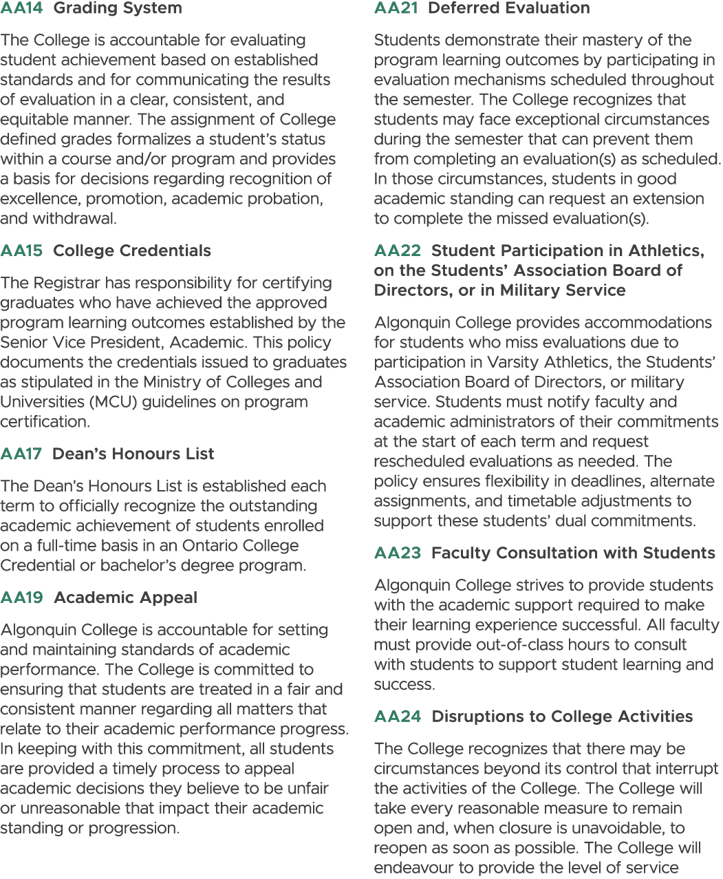 AA14 Grading System The College is accountable for evaluating student achievement based on established standards and ...