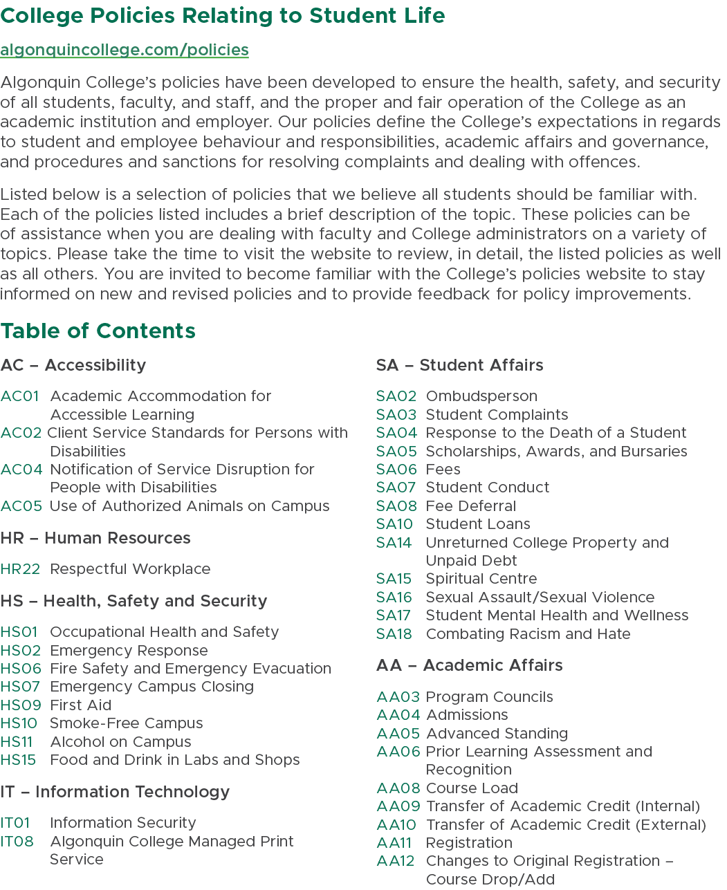 College Policies Relating to Student Life algonquincollege.com/policies Algonquin College’s policies have been develo...