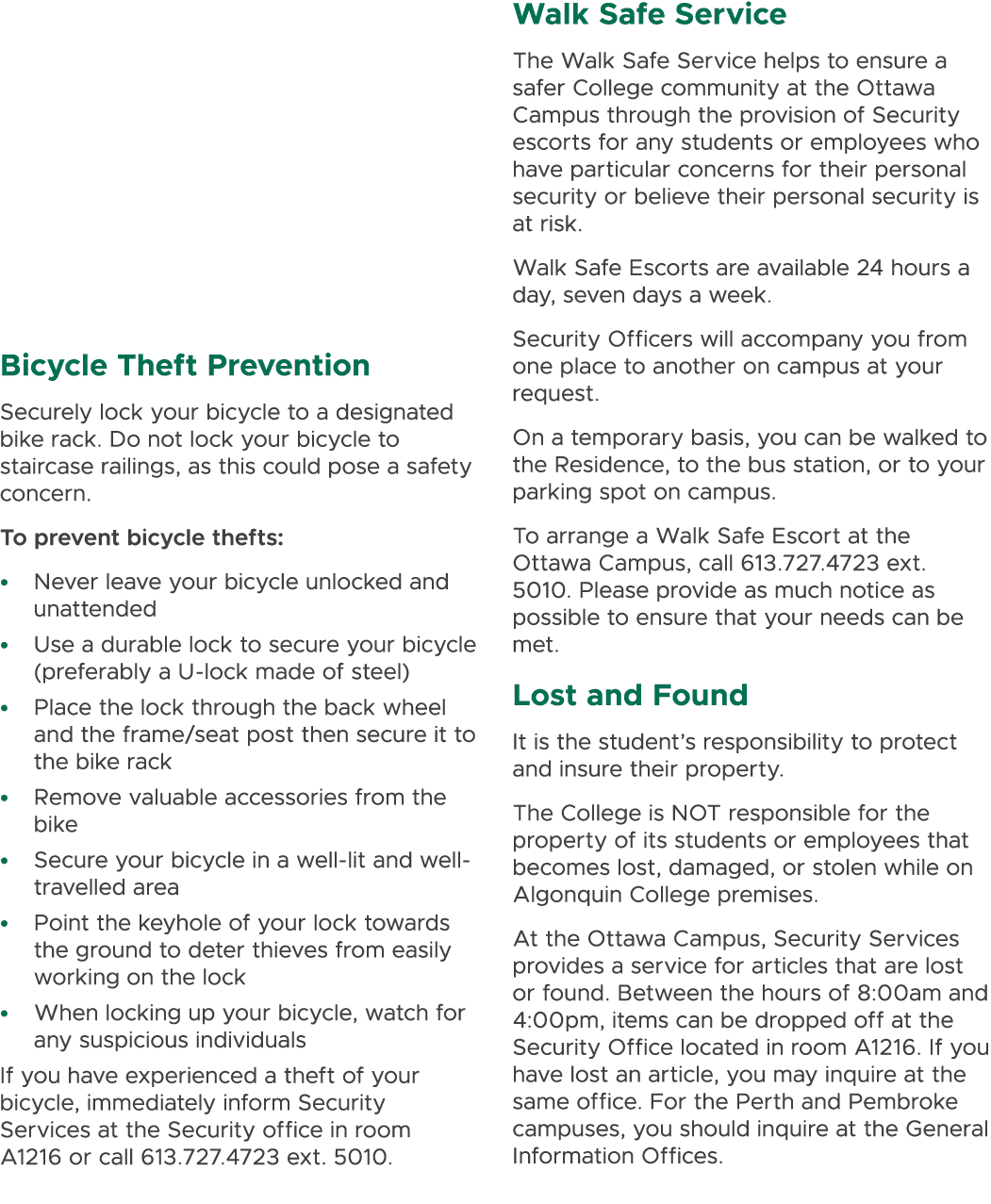 Bicycle Theft Prevention Securely lock your bicycle to a designated bike rack. Do not lock your bicycle to staircase ...