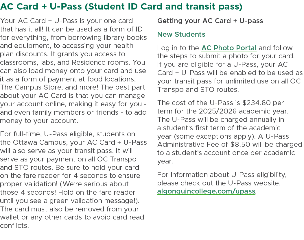 AC Card + U Pass (Student ID Card and transit pass) Your AC Card + U Pass is your one card that has it all! It can be...
