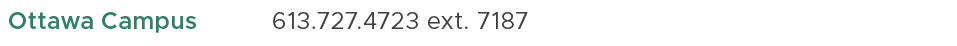 Ottawa Campus,613.727.4723 ext. 7187,
