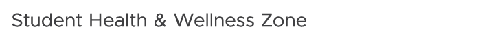 Student Health & Wellness Zone