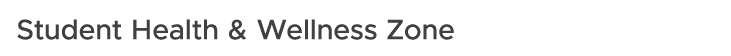 Student Health & Wellness Zone