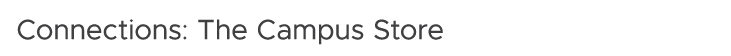 Connections: The Campus Store