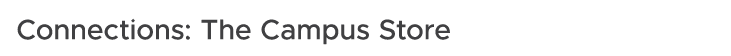 Connections: The Campus Store