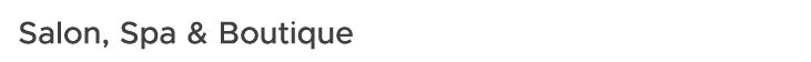 Salon, Spa & Boutique