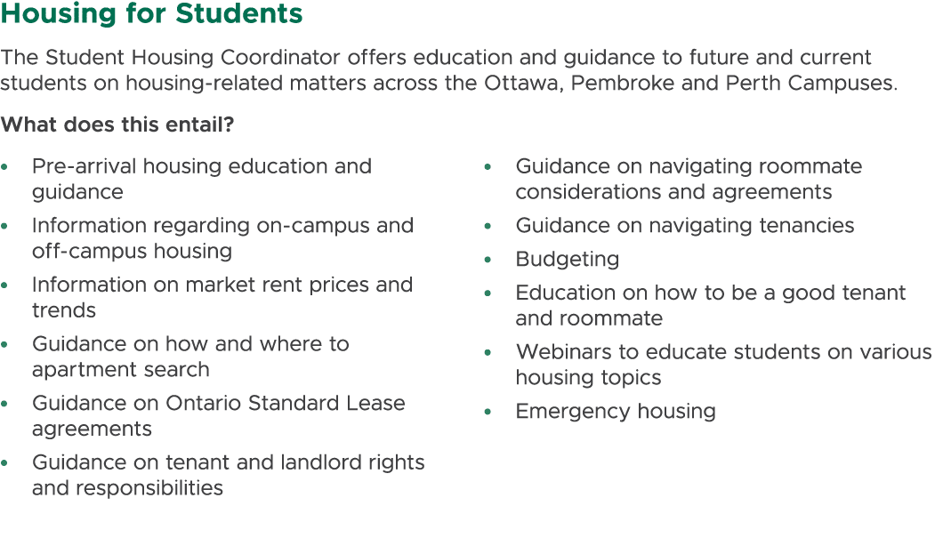 Housing for Students The Student Housing Coordinator offers education and guidance to future and current students on ...