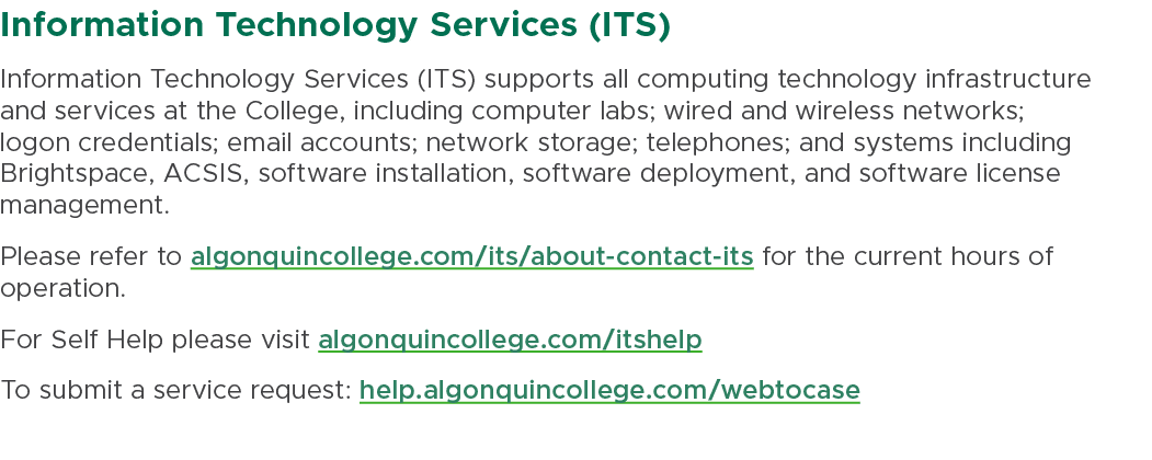 Information Technology Services (ITS) Information Technology Services (ITS) supports all computing technology infrast...