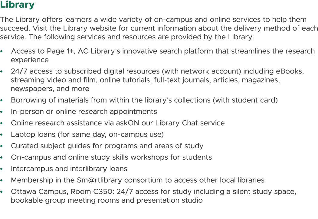 Library The Library offers learners a wide variety of on campus and online services to help them succeed. Visit the L...