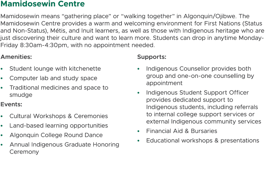 Mamidosewin Centre Mamidosewin means “gathering place” or “walking together” in Algonquin/Ojibwe. The Mamidosewin Cen...