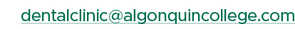 dentalclinic@algonquincollege.com