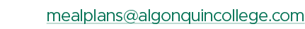 mealplans@algonquincollege.com