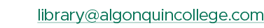library@algonquincollege.com