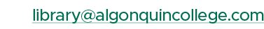 library@algonquincollege.com