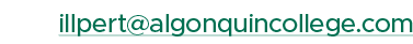 illpert@algonquincollege.com