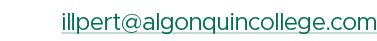 illpert@algonquincollege.com