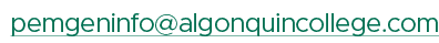 pemgeninfo@algonquincollege.com 