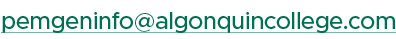 pemgeninfo@algonquincollege.com 