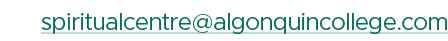 spiritualcentre@algonquincollege.com
