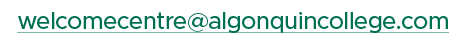 welcomecentre@algonquincollege.com