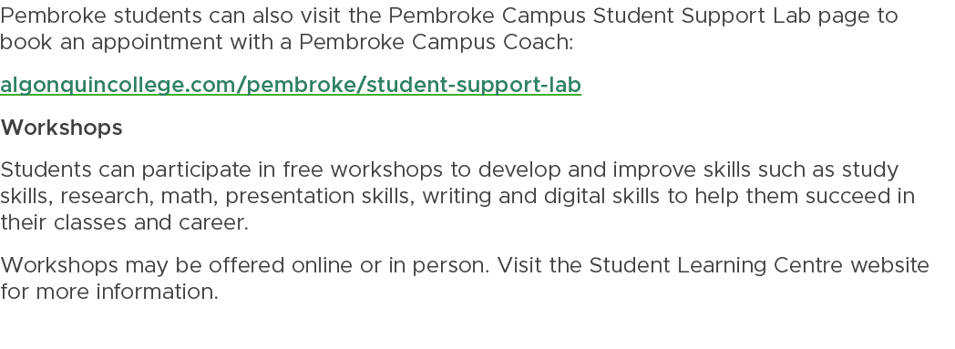 Pembroke students can also visit the Pembroke Campus Student Support Lab page to book an appointment with a Pembroke ...