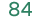 84