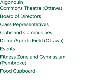 Algonquin Commons Theatre (Ottawa) Board of Directors Class Representatives Clubs and Communities Dome/Sports Field (...